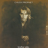 Thumbnail for the Chuck Prophet - Brother Aldo link, provided by host site