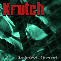 Thumbnail for the Krutch - Brotherhood / Sisterhood link, provided by host site