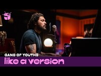 Thumbnail for the Gang of Youths - 'brothers' (live for Like A Version) link, provided by host site
