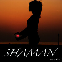 Thumbnail for the shaMan - Brown Noise link, provided by host site