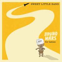 Thumbnail for the Sweet Little - Bruno Mars for Babies link, provided by host site