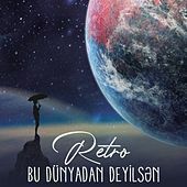 Thumbnail for the Retro - Bu dünyadan deyilsən link, provided by host site