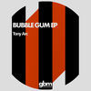 Thumbnail for the Tony Arc - Bubble Gum link, provided by host site