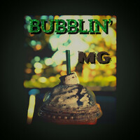 Thumbnail for the MG - BUBBLIN' link, provided by host site