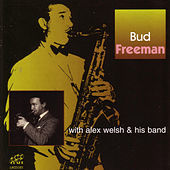 Thumbnail for the Bud Freeman - Bud Freeman With Alex Welsh & His Band link, provided by host site
