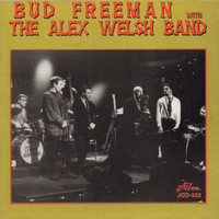 Thumbnail for the Bud Freeman - Bud Freeman with the Alex Welsh Band link, provided by host site