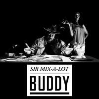 Thumbnail for the Sir Mix-A-Lot - Buddy link, provided by host site