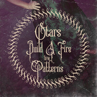 Thumbnail for the Stars - Build A Fire & Patterns link, provided by host site