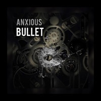 Thumbnail for the Anxious - BULLET link, provided by host site
