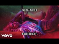 Thumbnail for the Tabitha Nauser - Bulletproof link, provided by host site