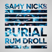 Thumbnail for the Samy Nicks - Burial // Rum Droll link, provided by host site