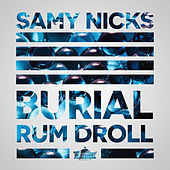 Thumbnail for the Samy Nicks - Burial // Rum Droll link, provided by host site