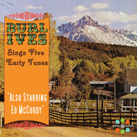 Thumbnail for the Burl Ives - Burl Ives Sings Five Early Tunes link, provided by host site