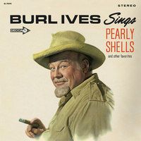 Thumbnail for the Burl Ives - Burl Ives Sings Pearly Shells And Other Favorites link, provided by host site