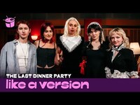 Thumbnail for the The Last Dinner Party - ‘Burn Alive’ (live for Like A Version) link, provided by host site