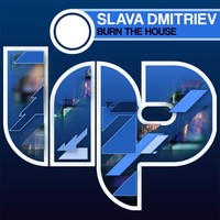 Thumbnail for the Slava Dmitriev - Burn The House link, provided by host site