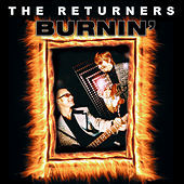 Thumbnail for the The Returners - Burnin' link, provided by host site