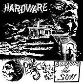 Thumbnail for the Hardware - Burning in the Sun link, provided by host site