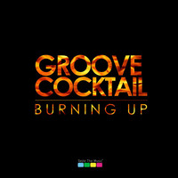 Thumbnail for the Groove Cocktail - Burning Up link, provided by host site