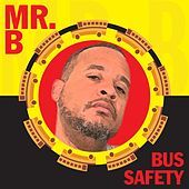 Thumbnail for the Mr. B - Bus Safety link, provided by host site