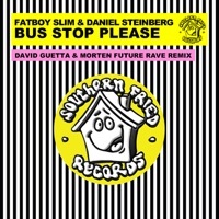 Thumbnail for the Fatboy Slim - Bus Stop Please (David Guetta & Morten Future Rave Remix) link, provided by host site