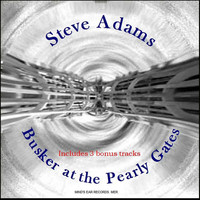 Thumbnail for the Steve Adams - Busker At the Pearly Gates link, provided by host site