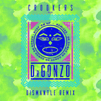 Thumbnail for the Crookers - Bust 'Em Up (Dismantle Remix) link, provided by host site