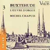 Thumbnail for the Michel Chapuis - Buxtehude: L'œuvre d'orgue, Vol. 3 (Orgue Ahrend de l'église Cantate Domine, Franckfurt-Nordweststadt) link, provided by host site