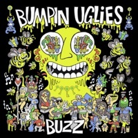 Thumbnail for the Bumpin Uglies - Buzz link, provided by host site