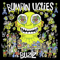 Thumbnail for the Bumpin Uglies - Buzz link, provided by host site