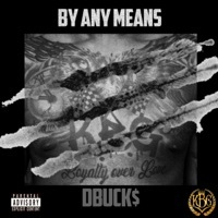 Thumbnail for the D-Buck - By Any Means link, provided by host site