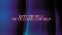 Thumbnail for the Katy Nichole - By The Grace Of God (Lyric Video) link, provided by host site