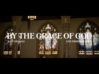 Thumbnail for the Katy Nichole - "By The Grace Of God" (New York Sessions) link, provided by host site