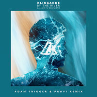 Thumbnail for the Klingande - By the River (Adam Trigger & Provi Remix) link, provided by host site