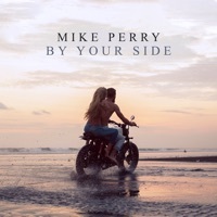 Thumbnail for the Mike Perry - By Your Side link, provided by host site