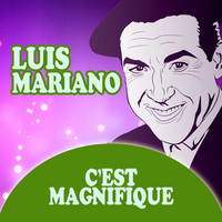Thumbnail for the Luis Mariano - C'est Magnifique link, provided by host site