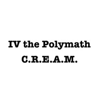 Thumbnail for the IV The Polymath - C.R.E.A.M link, provided by host site