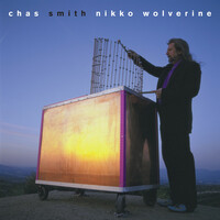 Thumbnail for the Chas Smith - C. Smith: Nikko Wolverine, Tons tons macoutes, Genus, Sho-Bud & Near the Divide link, provided by host site