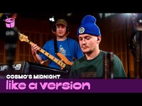 Thumbnail for the Cosmo's Midnight - 'C.U.D.I (Can U Dig It)' (live for Like A Version) link, provided by host site