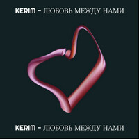 Thumbnail for the Kerim - Любовь между нами link, provided by host site