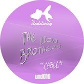 Thumbnail for the The Lion Brothers - Cable link, provided by host site