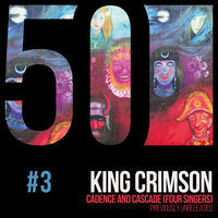 Thumbnail for the King Crimson - Cadence and Cascade link, provided by host site