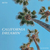 Thumbnail for the Beth - California Dreamin' (Acoustic) link, provided by host site