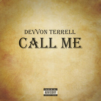Thumbnail for the Devvon Terrell - Call Me link, provided by host site