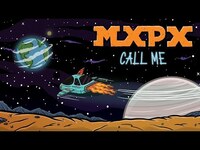 Thumbnail for the MxPx - "Call Me" link, provided by host site