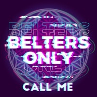 Thumbnail for the Belters Only - Call Me link, provided by host site