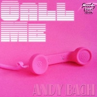 Thumbnail for the Andy Bach - Call Me link, provided by host site