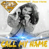 Thumbnail for the Trackstar - Call My Name link, provided by host site