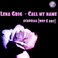 Thumbnail for the Lena Grig - Call My Name link, provided by host site
