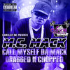 Thumbnail for the M.C. Mack - Call Myself da Mack (Dragged N Chopped) link, provided by host site